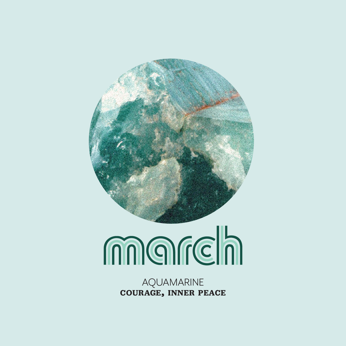 Stylized text 'March' in green with 'Aquamarine: Courage, Inner Peace' below.