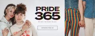 Promotional graphic for 'Pride 365' with two people embracing and two people holding hands wearing rainbow striped pants wearing gemstone jewlery, "PRIDE365 be seen. be loved. be you." and a text button that reads "Experience Pride 365"