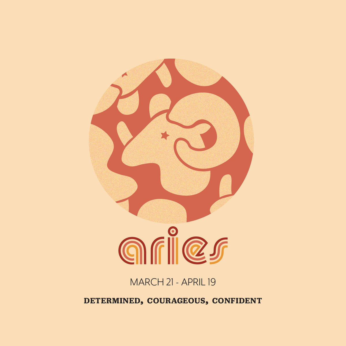 Aries (March 21 - April 19)
"Ram illustration in a circle with stars, above 'Aries' in stylized text, linking to an Aries collection."
