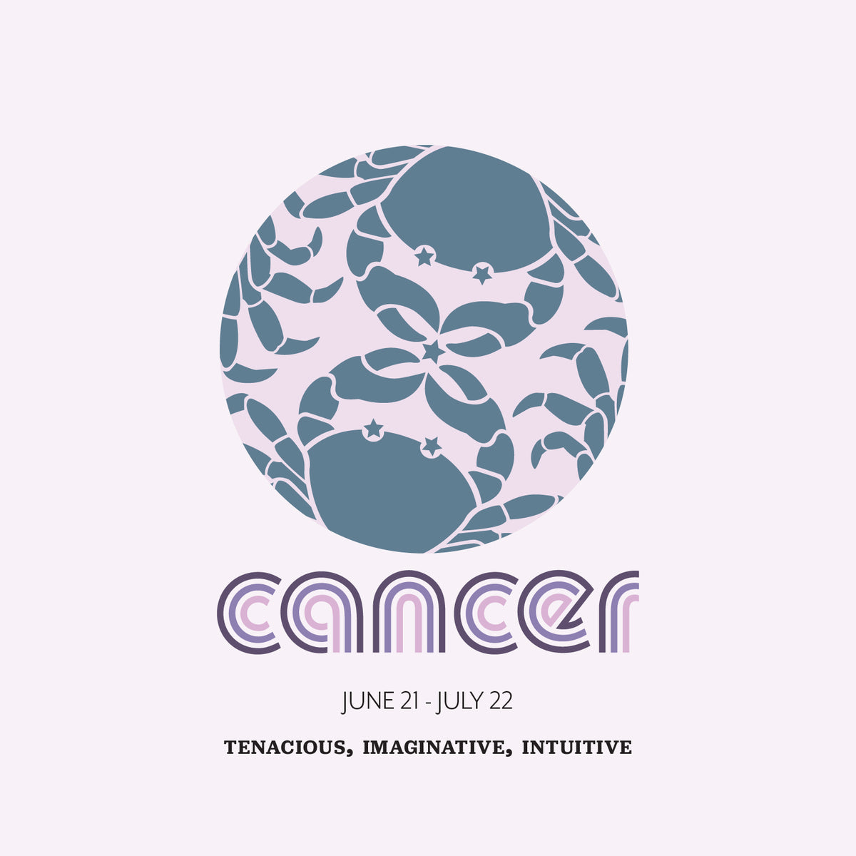 Cancer (June 21 - July 22)
"Crab illustration in a circle with stars, above 'Cancer' in stylized text, linking to a Cancer collection."